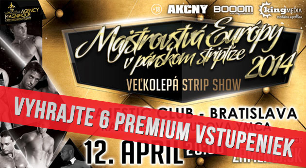 Súťaž o 3 vstupenky na veľkolepú strip show
