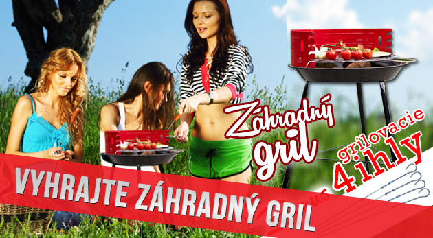 Súťaž o 3 záhradné grily