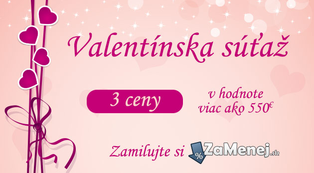 Valentínska súťaž ZaMenej.sk o atraktívne ceny