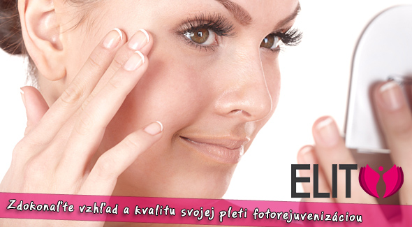 Fotorejuvenizácia - omladnite v Štúdiu krásy a zdravia ELIT.
