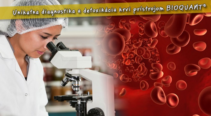 Novinka - diagnostika a detoxikácia krvi neinvazívnym terapeutickým prístrojom BIOQUANT®