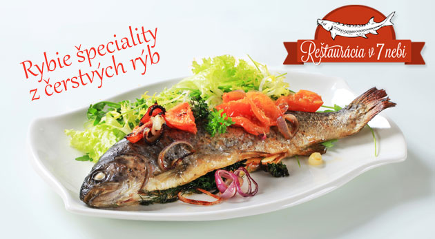 Rybie špeciality z čerstvých rýb v 7 nebi