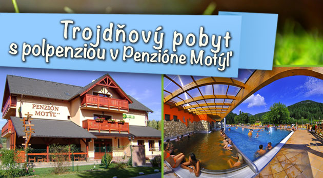 Pobyt v Penzióne Motýľ na Liptove