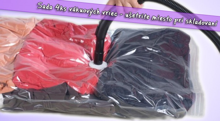 Vákuové vrecia - sada 4 ks. Riešenie, ktoré ušetrí viac miesta. 