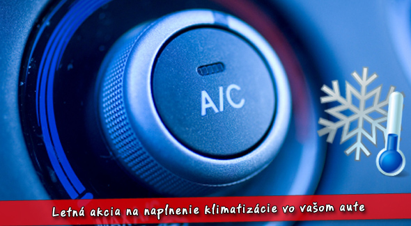 Plnenie klimatizácie vášho automobilu - ochrana pred letnými horúčavami. 