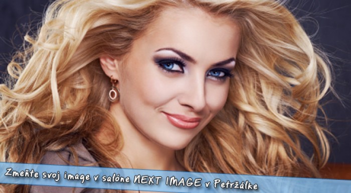 Zmeňte image! Profesionálne kadernícke služby v salóne NEXT IMAGE - Petržalka.