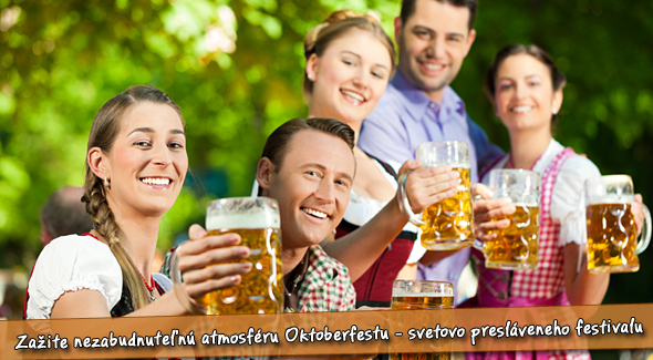 Zájazd pre milovníkov pivného moku: OKTOBERFEST.