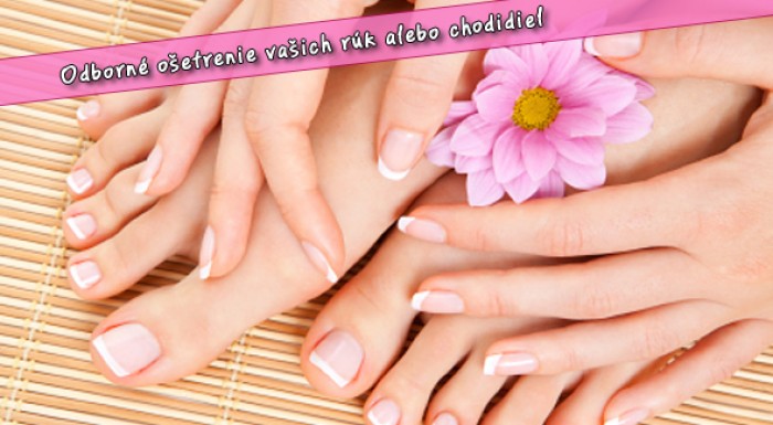 Ošetrenie rúk a chodidiel v Beauty & Lifestyle.