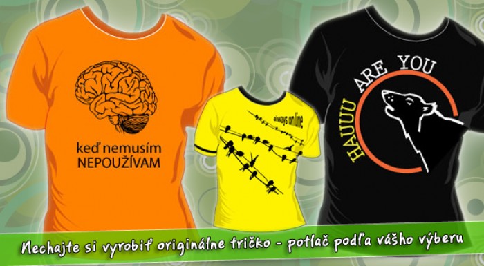 Originálne tričko s vlastnou potlačou.