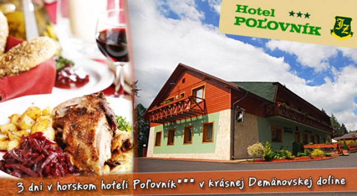 Hotel Poľovník - 3 dňový pobyt v Demänovskej doline - raňajky, husacie hody, ďalšie bonusy.