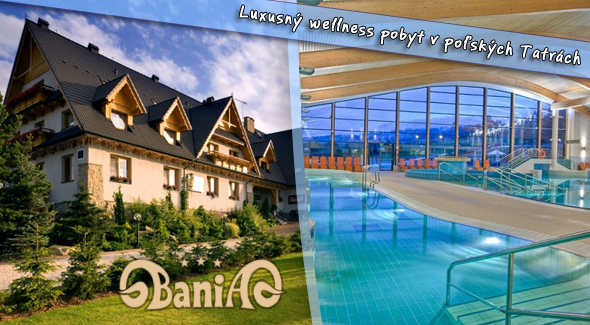 Zrelaxujte sa v Tatrách v Poľsku - luxusný wellness