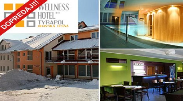 DOPREDAJ- ÚŽASNÝ POBYT V HOTELI TYRAPOL V ORAVSKEJ