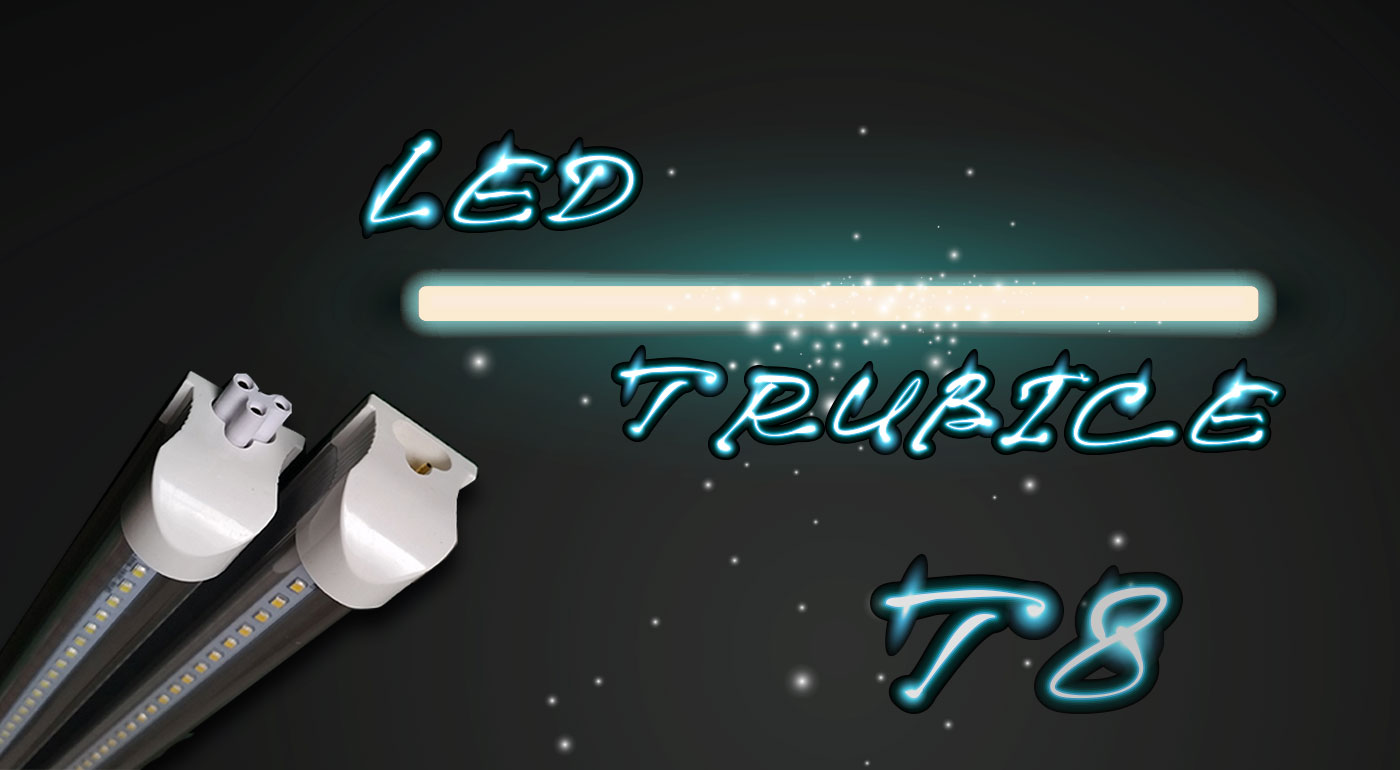 T8 LED trubice = super náhrada neóniek a žiaroviek