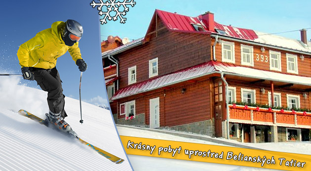 Prežite zimný pobyt naplno pod tatranskými vrcholmi. Dieťa do 6 rokov zadarmo.