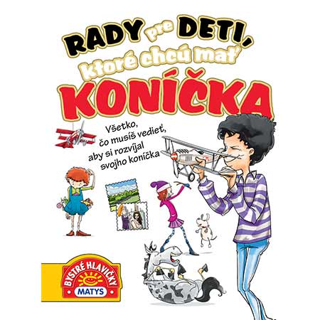 Rady pre deti, ktoré chcú mať koníčka