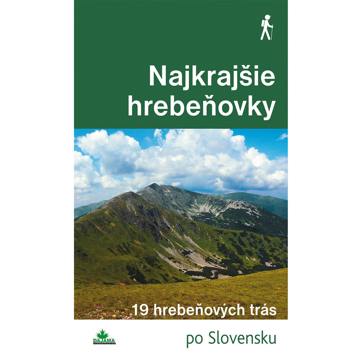 Kniha Najkrajšie hrebeňovky - 19 hrebeňových trás po Slovensku z vydavateľstva Dajama