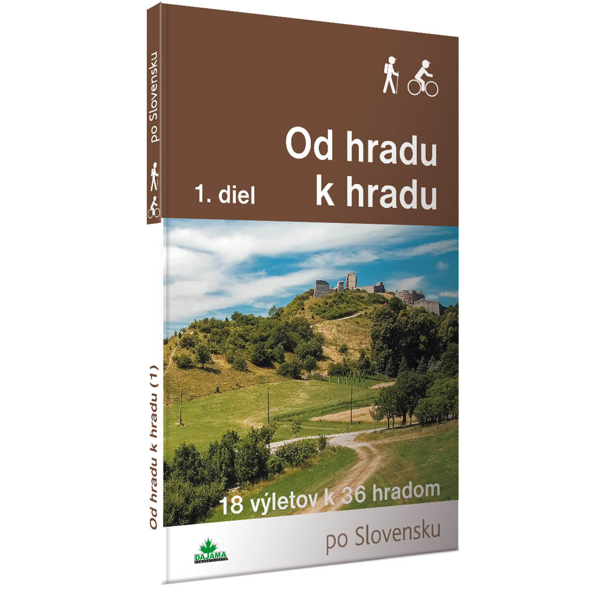 Kniha Od hradu k hradu 1. diel - 18 výletov k 36 hradom po Slovensku z vydavateľstva Dajama