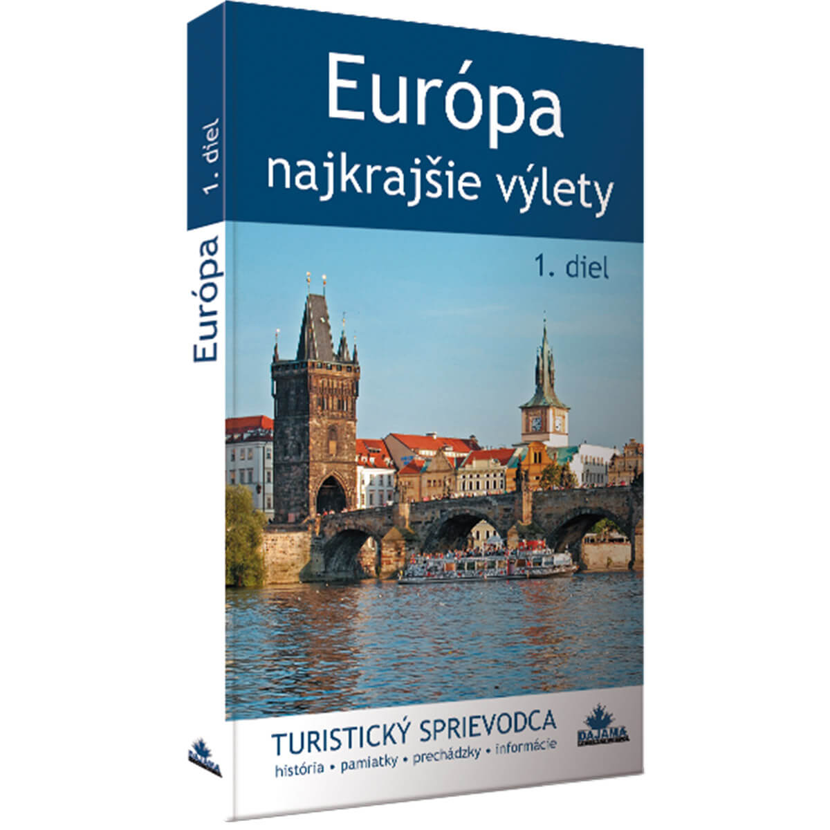 Kniha Európa - najkrajšie výlety 1. diel - turistický sprievodca z vydavateľstva Dajama