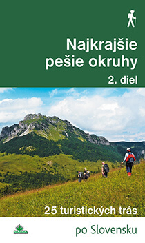 Kniha Najkrajšie pešie okruhy 2. diel - 25 turistických trás po Slovensku, vydavateľstvo Dajama
