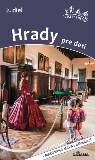 Kniha Hrady pre deti 2. diel - 25 najkrajších výletov + maľovaná mapa s nálepkami, vydavateľstvo Dajama