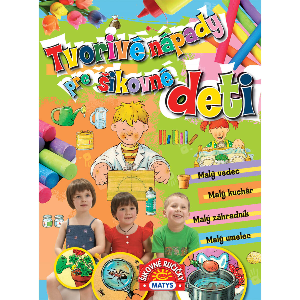 Tvorivé nápady pre šikovné deti