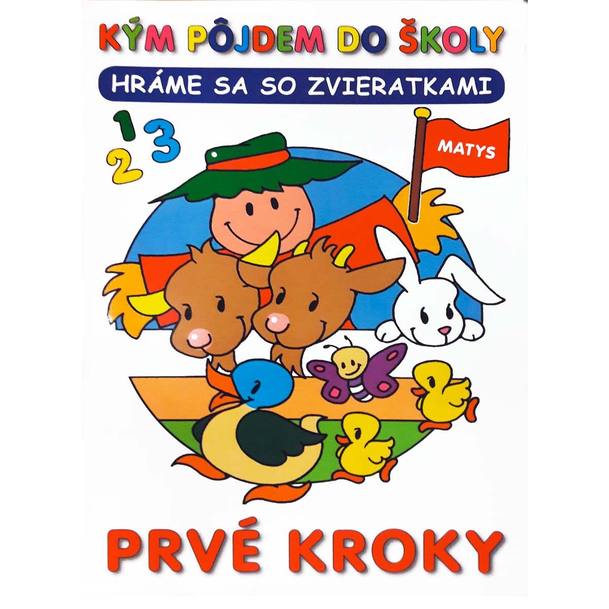 Kým pôjdem do školy - prvé kroky