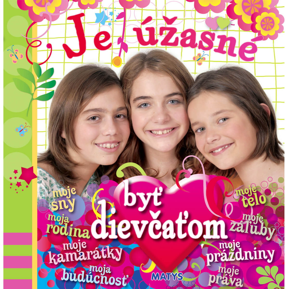 Je úžasné byť dievčaťom