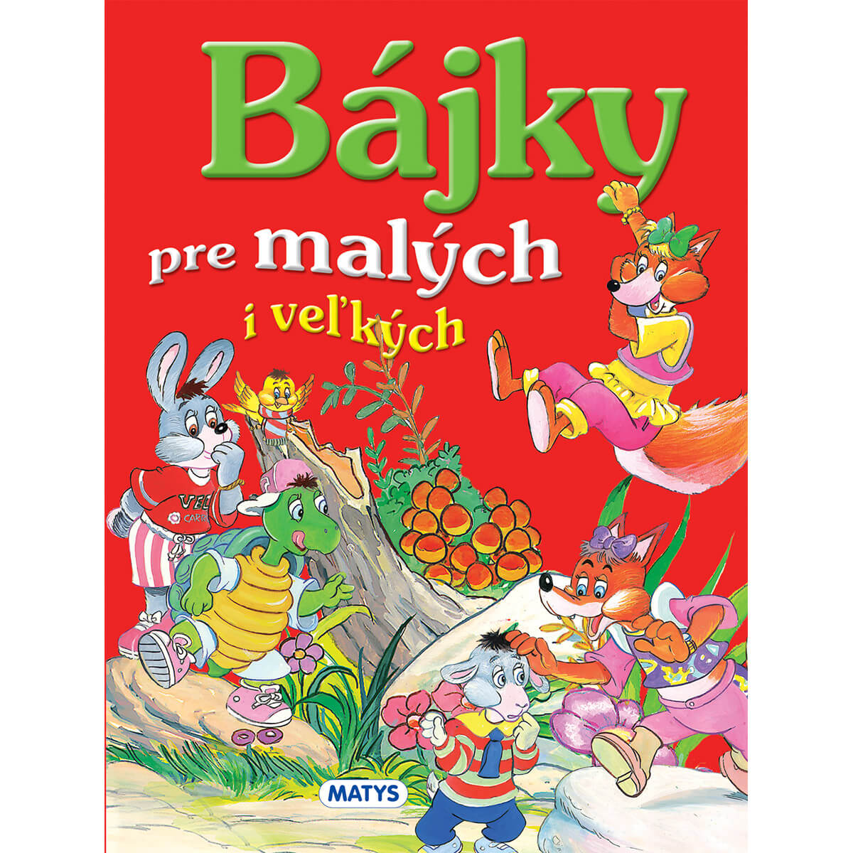 Bájky pre malých i veľkých