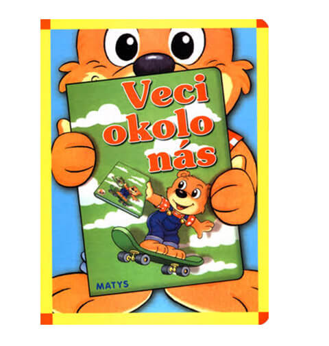 Veci okolo nás