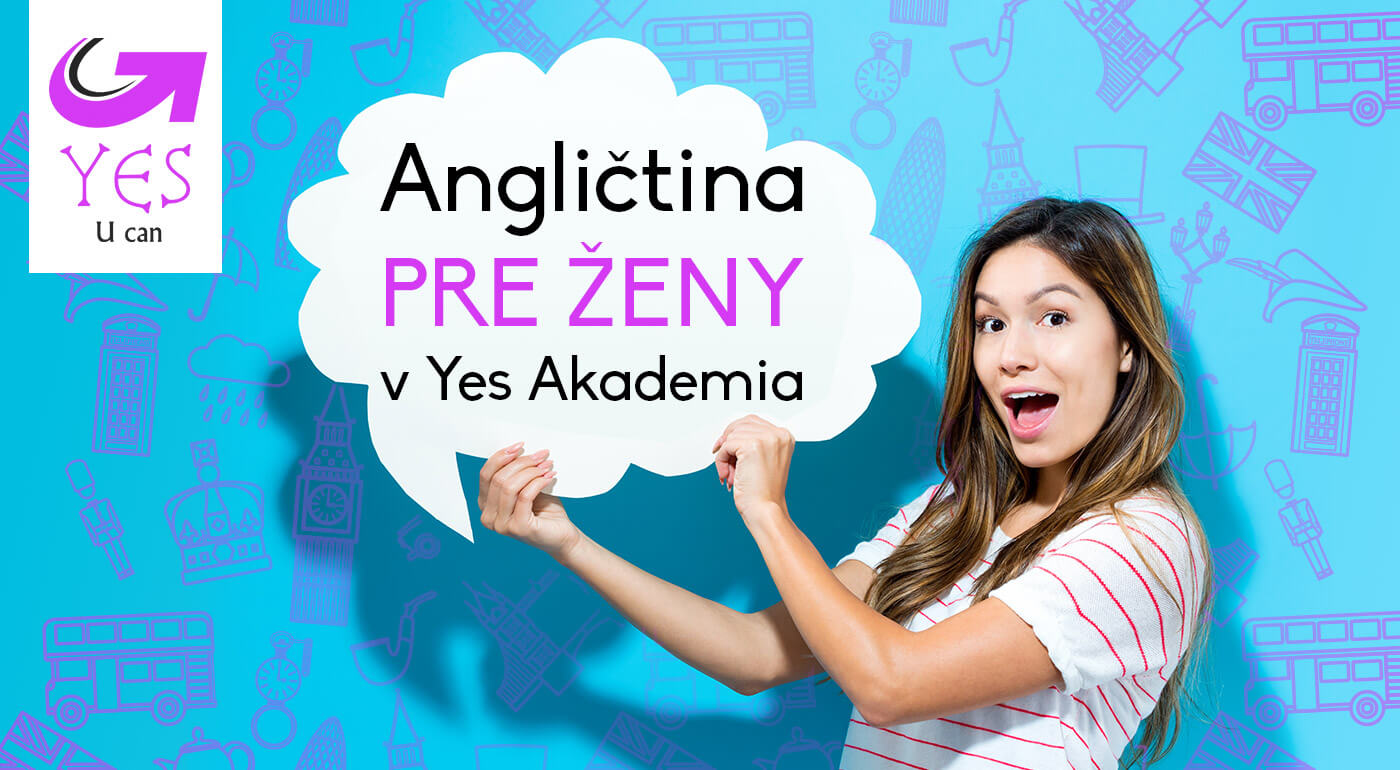 Kurz Angličtina pre ženy v Yes Akademia