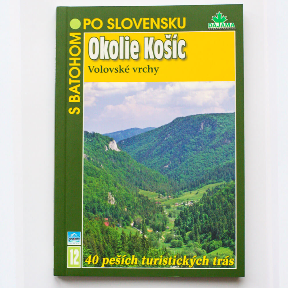 S batohom po Slovensku 12 - Okolie Košíc (Volovské vrchy) z vydavateľstva Dajama
