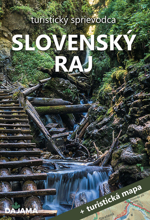 Turistický sprievodca Slovenský raj + turistická mapa (vydavateľstvo Dajama)