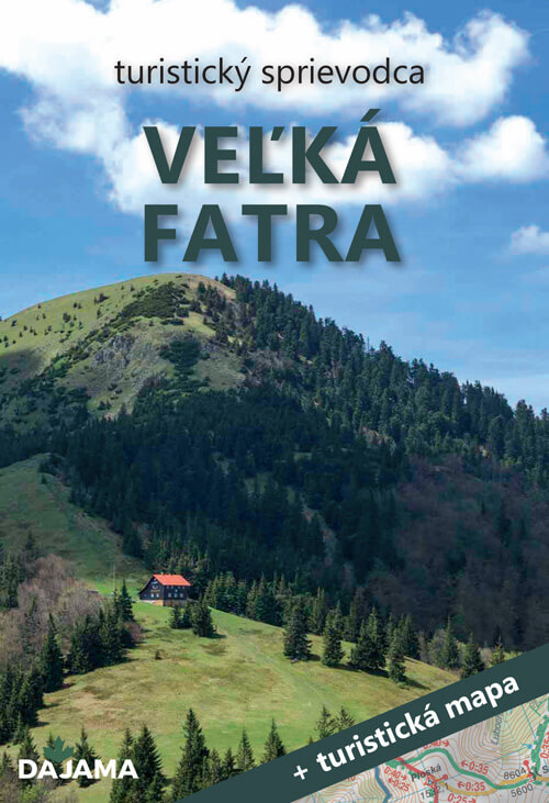 Turistický sprievodca Veľká Fatra + turistická mapa (vydavateľstvo Dajama)