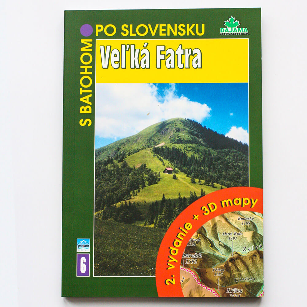 S batohom po Slovensku 6 - Veľká Fatra (vydavateľstvo Dajama)