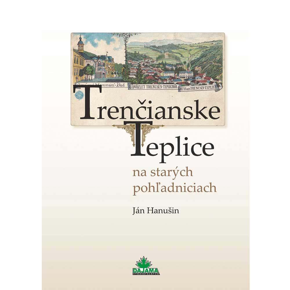 Kniha Trenčianske Teplice na starých pohľadniciach