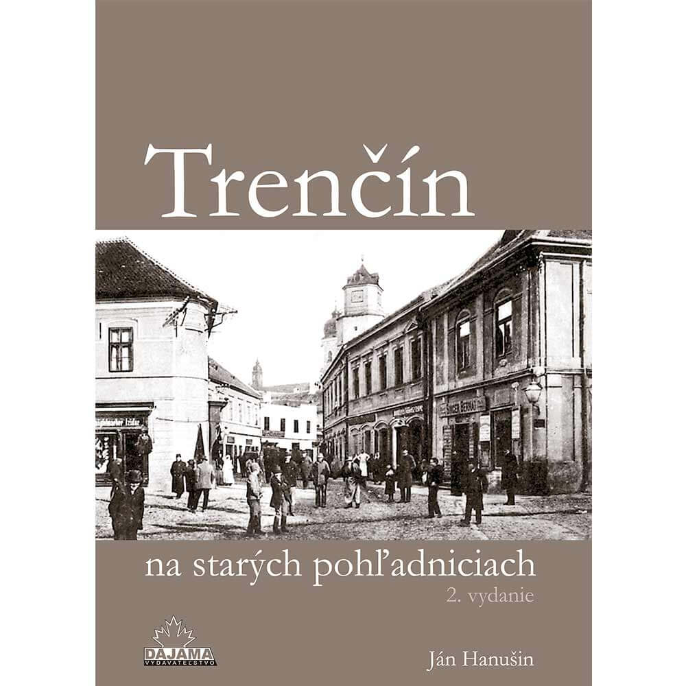 Kniha Trenčín na starých pohľadniciach
