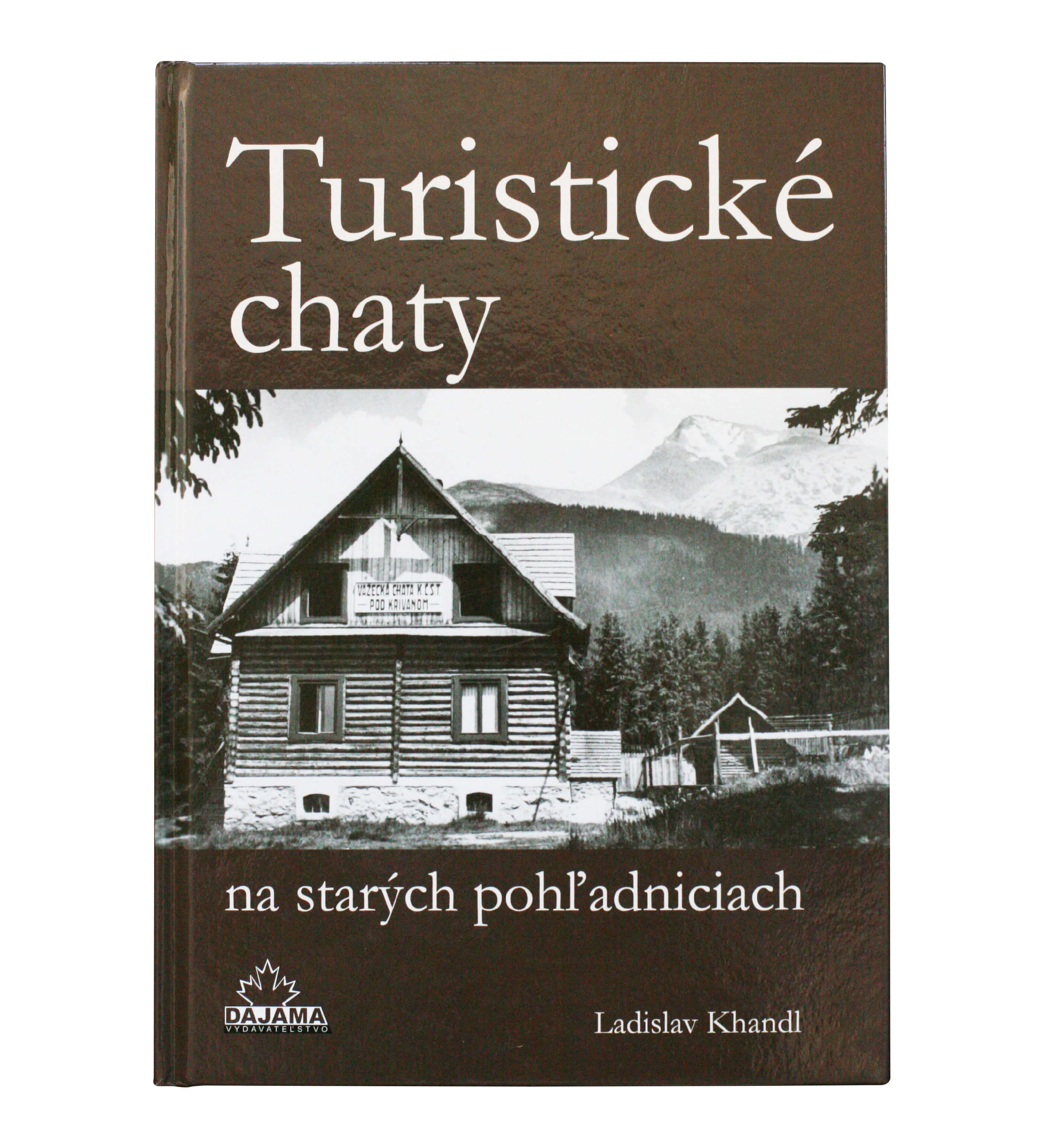 Kniha Turistické chaty na starých pohľadniciach