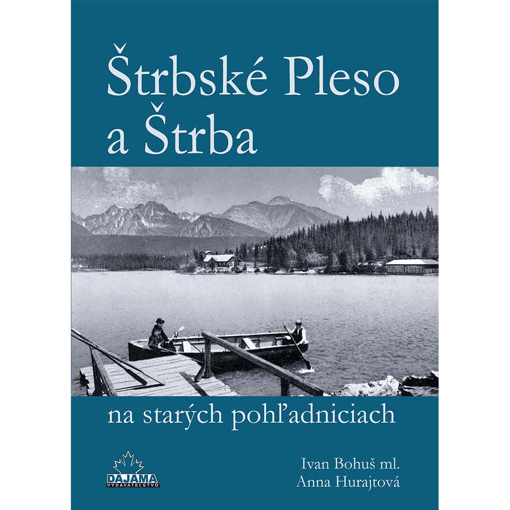 Kniha Štrbské pleso a Štrba na starých pohľadniciach
