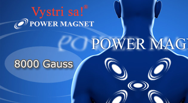 Revolučná novinka! Vystri sa!® - Power Magnet. Najefektívnejšia liečba chrbta s mechanickým a magnetickým účinkom. 