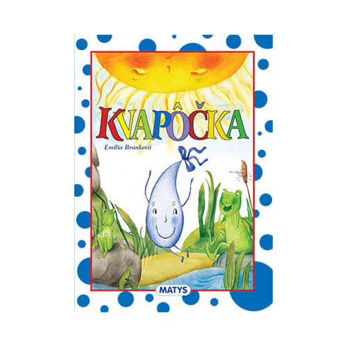 Vydavateľstvo Matys: Kvapôčka