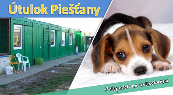 Pomôžte aj Vy dobrej veci - dobrovoľný príspevok na unimobunku pre šteniatka v Piešťanskom útulku. Zapojte sa do dobročinnej zbierky, venujte symbolické 1€ alebo 5€ a urobte tak dobrý skutok.
