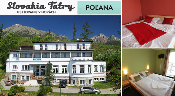 4 dni vo Vysokých Tatrách - *** Penzióne POĽANA