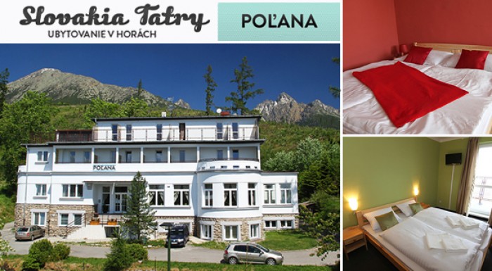 4 dni vo Vysokých Tatrách - *** Penzióne POĽANA