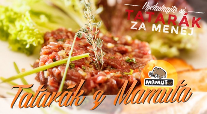 Tatarák z pravej sviečkovice v Mamute