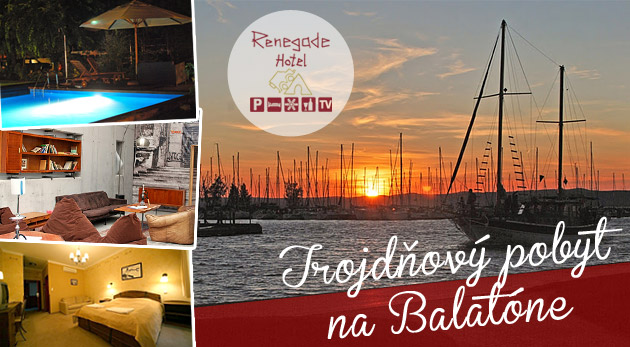 Pobyt v Renegade Hotel pri Balatone
