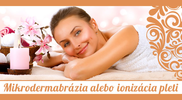 Ultrazvuk s ionizáciou a mikrodermabrázia