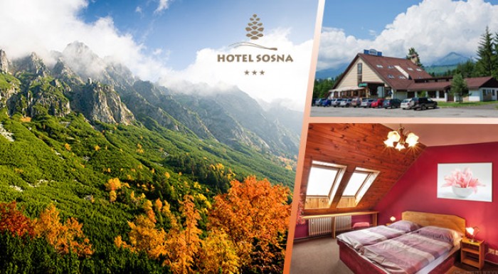 Idylické 3 dni v Hoteli Sosna pod štítmi Tatier
