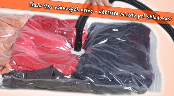 Vákuové vrecia - sada 4 ks. Riešenie, ktoré ušetrí viac miesta. 