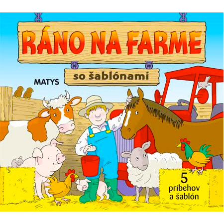 Ráno sa farme – šablóny