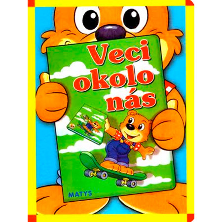 Veci okolo nás